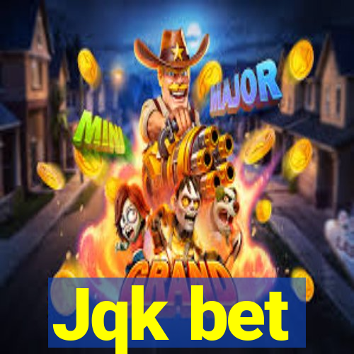 Jqk bet